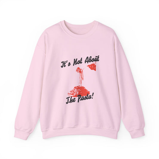 Sweatshirt, Vanderpump Rules 'It's not about the Pasta' Quote, Unisex Crewneck Jumper, Reality TV Fan Gift, Iconic TV Show Merch, Oversized