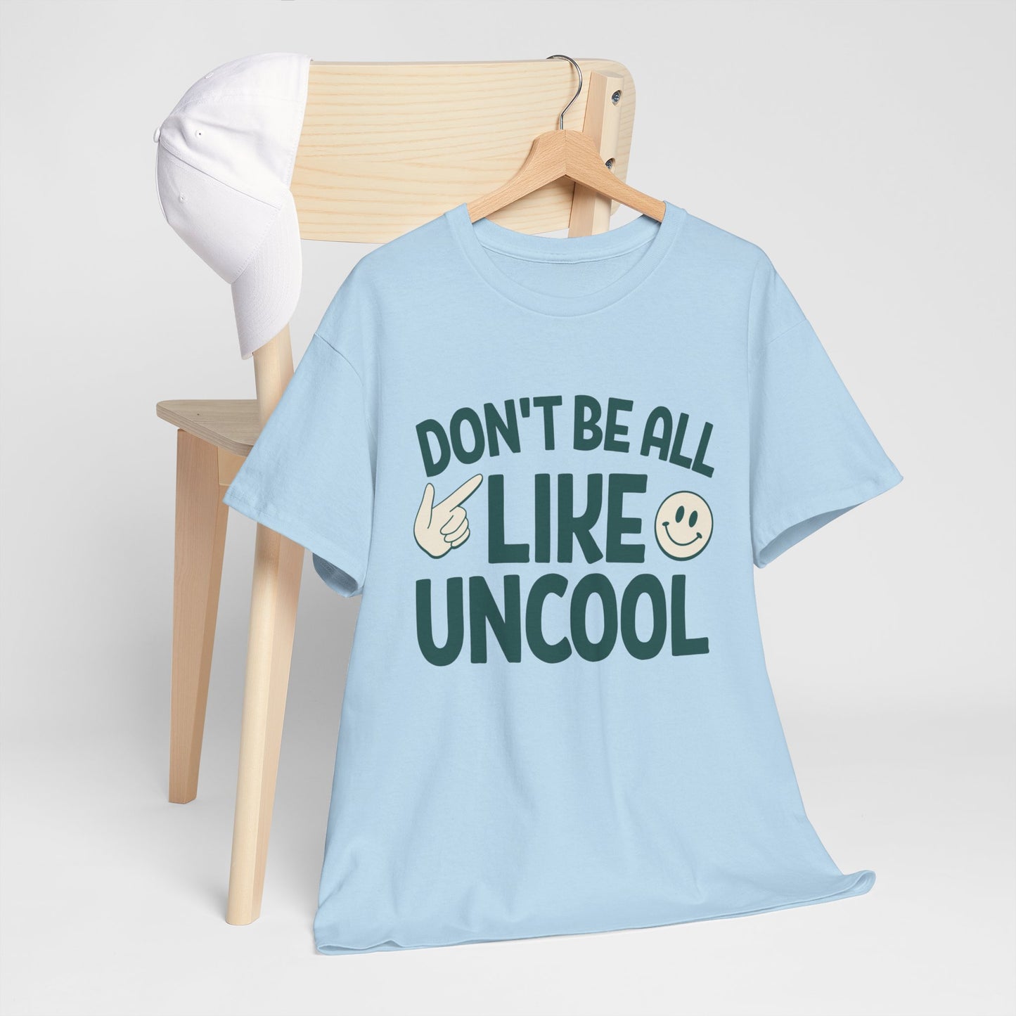 RHONY Unisex Tee, Don't Be All Uncool Quote Shirt, Bravo Lover Gift, Oversized Cotton T-Shirt, Housewives Fan Top, Real Housewives of New